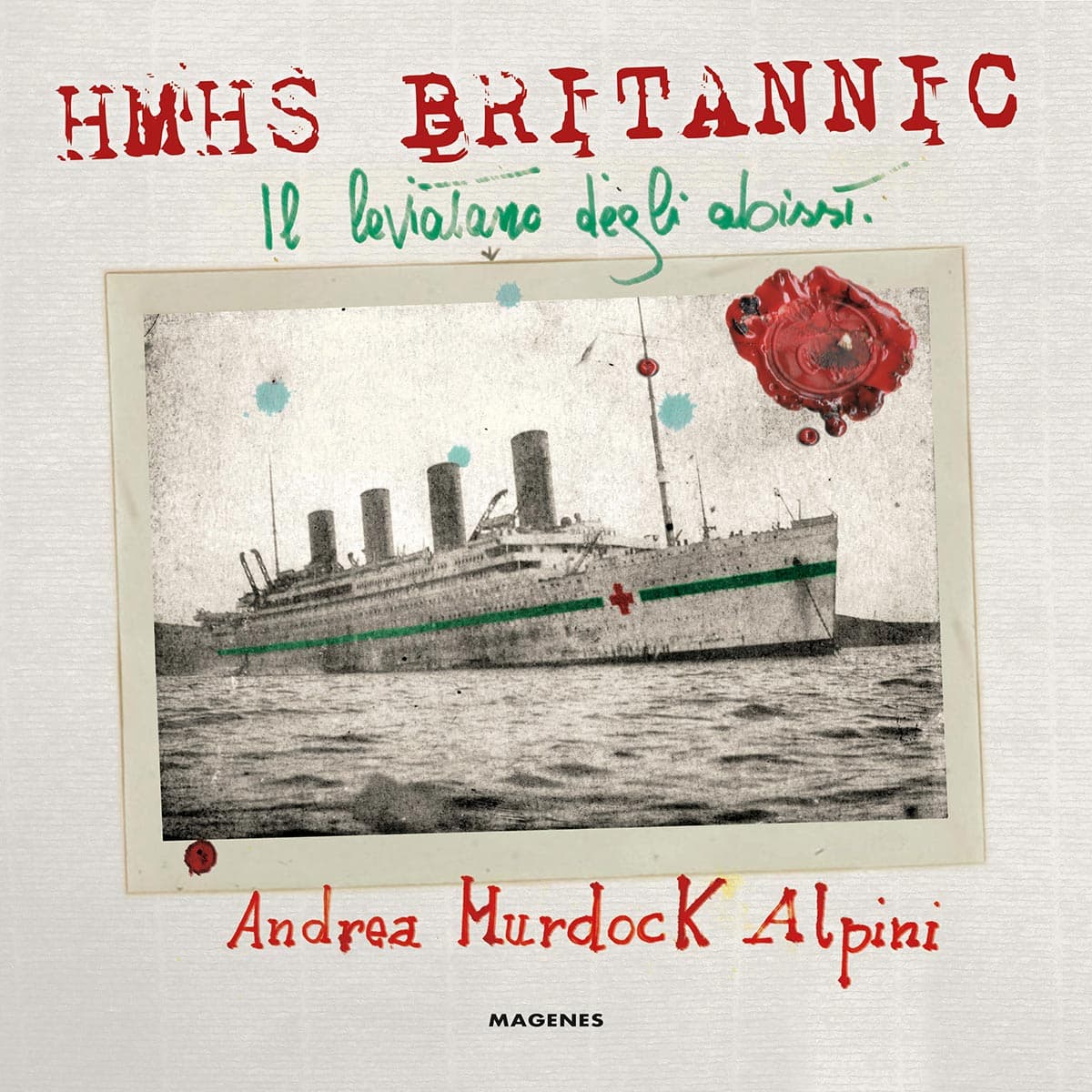 Copertina HMHS BRITANNIC: IL LEVIATANO DEGLI ABISSI